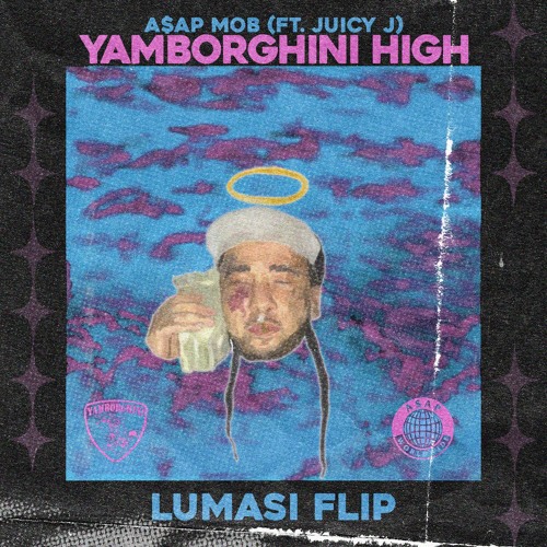 A$AP Mob ft. Juicy J - Yamborghini High (Lumasi Flip)