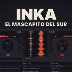 INKA EL + CAPITO DEL SURRR (MINIMIX) 222
