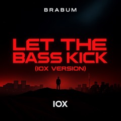 Let the Bass Kick