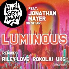 Hungry Man & Jonathan Mayer - LUMINOUS - SITAR 127 bpm DJ Tool