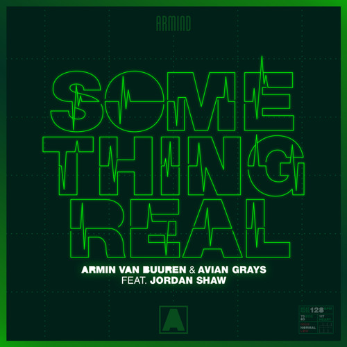 Stream Armin van Buuren & AVIAN GRAYS feat. Jordan Shaw - Something Real by Armin  van Buuren | Listen online for free on SoundCloud