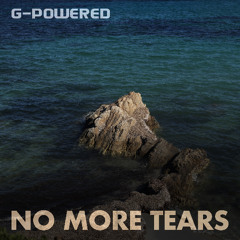 G-Powered - No More Tears - Techno Version