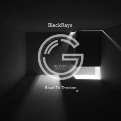 Blackrays - Trip Advisor - (Original Mix) [Glitzy Records]