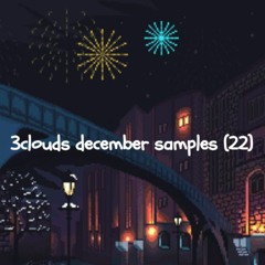 3clouds december ‘22 samples [3clouds]