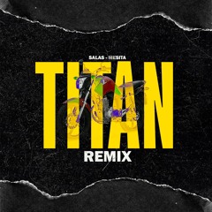 Salas, Mesita - Titan Remix