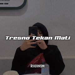 Tresno Tekane Mati