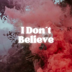 I Dont Believe (Sebastian Zoth)