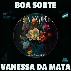 Alok, Vanessa Da Mata & Cat Dealers - Boa Sorte (Rios Remix)