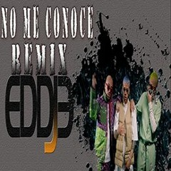 NO ME CONOCE REMIX JHAY CORTEZ BAD BUNNY J BALVIN  EDDIE DJ