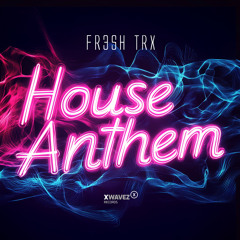 House Anthem (Extended Mix)