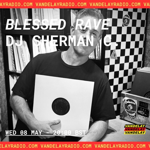Blessed Rave w/ DJ Sherman (08.05.24)