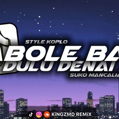 DJ TABOLA BALE | DJ DULU DENAI LAH SUKO MANCALIAK UDA VIRAL TIKTOK TERBARU 2025 ( KiNGZMD REMiX )