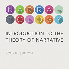 [Read] KINDLE 🎯 Narratology: Introduction to the Theory of Narrative, Fourth Edition
