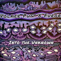 Volker Putt X Furor - Into The Unknown (Original Mix)