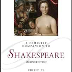 [Access] EPUB 💑 A Feminist Companion to Shakespeare (Blackwell Companions to Literat