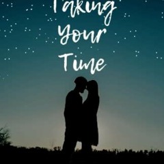 ✔️ Read Taking Your Time (Limber Pine Romance) by  Julia Diers