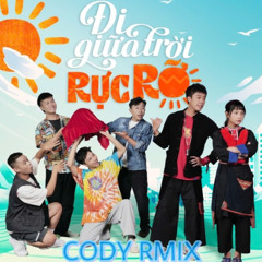 ĐI GIỮA TRỜI RỰC RỠ - NGÔ LAN HƯƠNG - CODY Rmix (FREEDOWNLOAD)