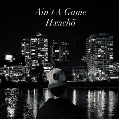 Ain’t A Game