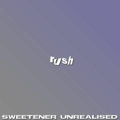 Rush - Swt Unrealised