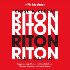 Aspyer Vs. Magnificence Vs. Riton Ft. Kah Lo - Slash Vs. Remember Vs. Rinse & Repeat (IPN Mashup)