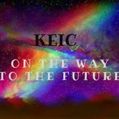 Keic - On the way to the future
