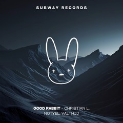 Good Rabbit - Christian CL, Notyel, Valthjj