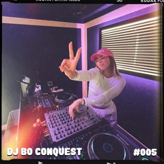 Bo Conquest In The Mix #005 - July 2023