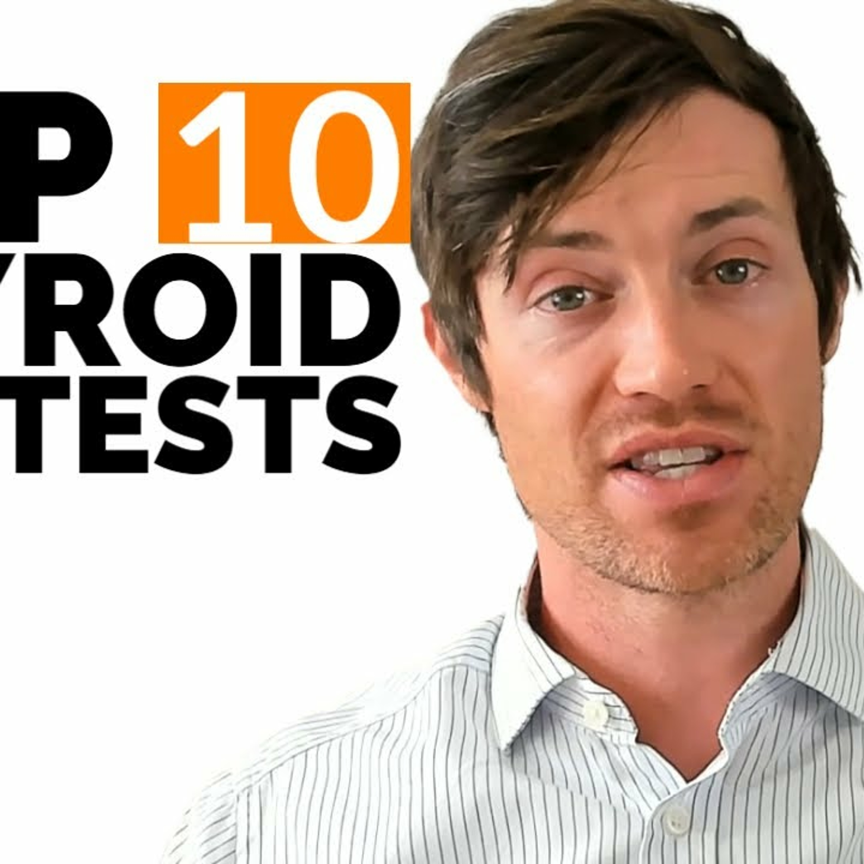 All 10 Thyroid Lab Tests (Every Thyroid Patient Needs These)