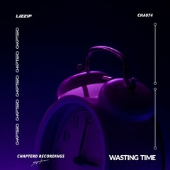 LIZZIP - Wasting Time