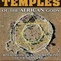 book❤read Temples of The African Gods: Decoding The Ancient Ruins of Southern Africa