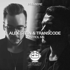 PREMIERE: Alex Stein & Transcode - Control Me (Original Mix) [Terminal M]