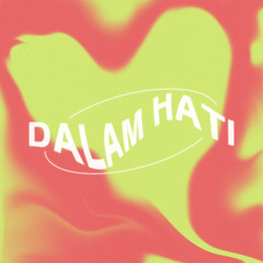 Pyan - Dalam Hati (Feat. Nasution)