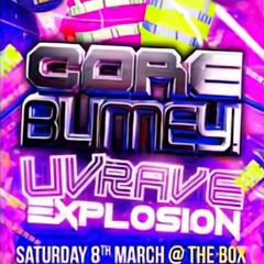 Breeze & Styles @ Core Blimey - UV Rave Explosion (08/03/2014)