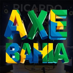 DJ Ricardo Vargas - Axe Bahia Mix