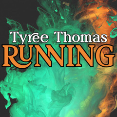 Running by Tyree Thomas
