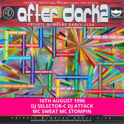 After Dark 2 16-08-1996 Dj Selector-C Dj Attack Mc Stompin Mc Sweat