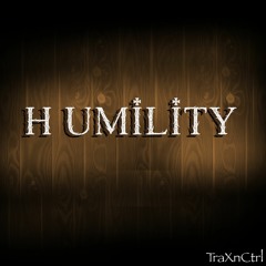 H umility