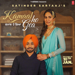 Kamaal Ho Gea| Satinder Sartaaj | Manan Bhardwaj | Latest Punjabi Songs 2022.mp3
