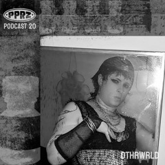 PPRZ Podcast 20 - othrwrld