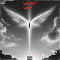 Worst Way (feat. BadGuy The Artist)