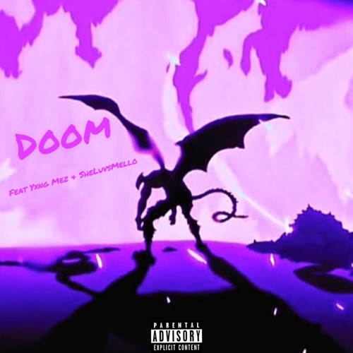 Doom (feat Yxng Mez & SheLuvsMello)