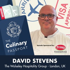 The Culinary Passport - EP3: David Stevens