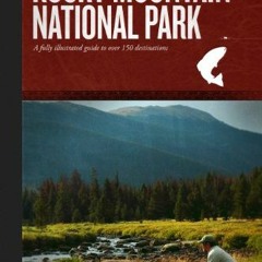 GET EPUB KINDLE PDF EBOOK A Fly Fishing Guide To Rocky Mountain National Park by  Ste