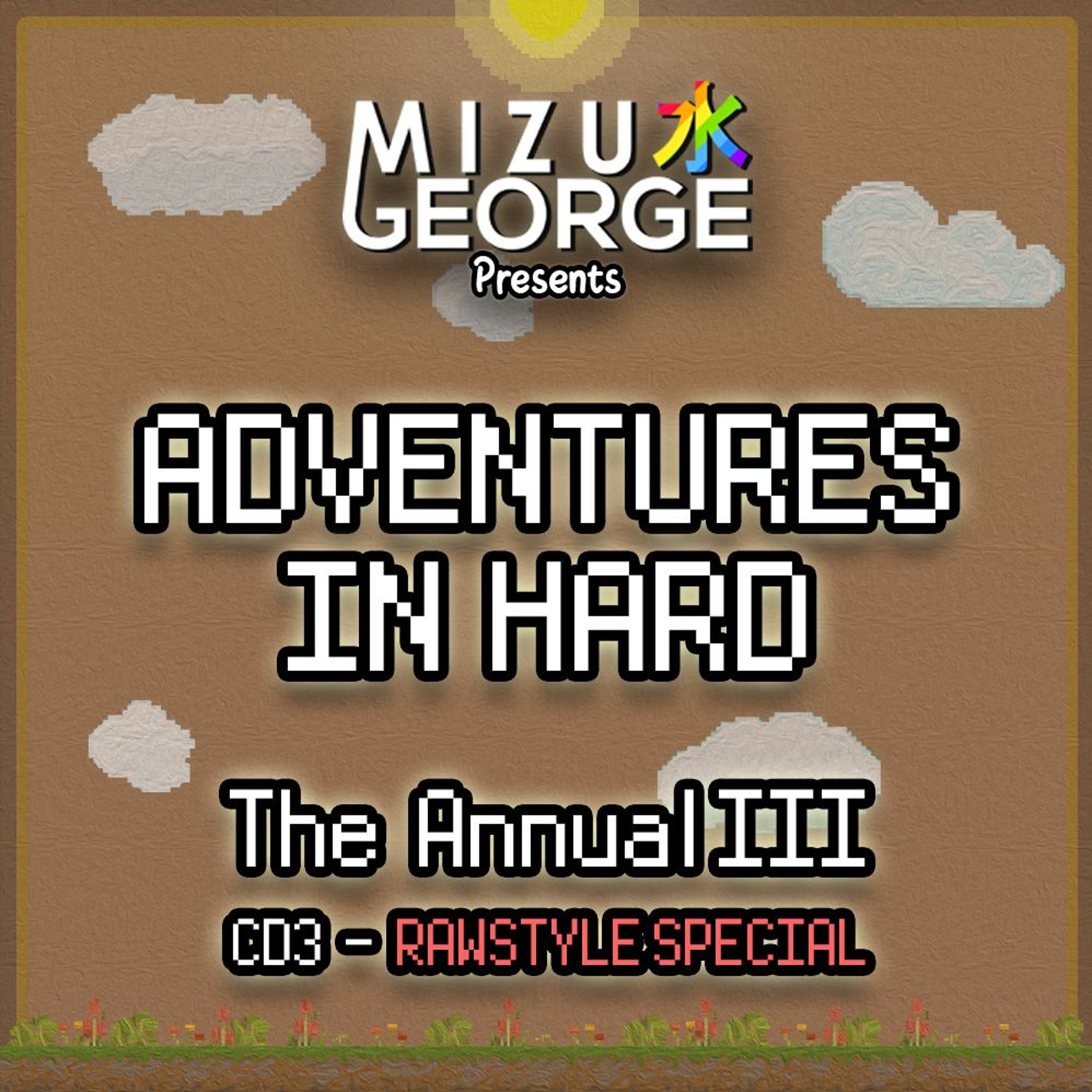 Adventures in Hard: The Annual III - CD3 [RAWSTYLE SPECIAL] episode artwork