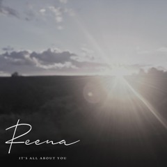 It's All About You - Reena