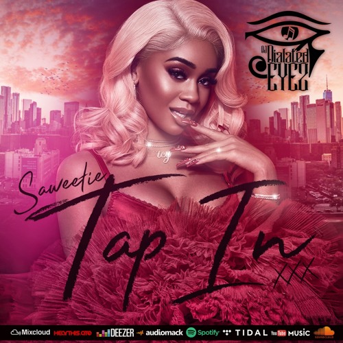 Saweetie - Tap In (Dialated Eyez Remix)