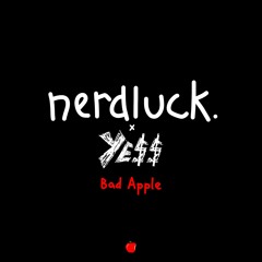 Bad Apple - nerdluck. X YE$$