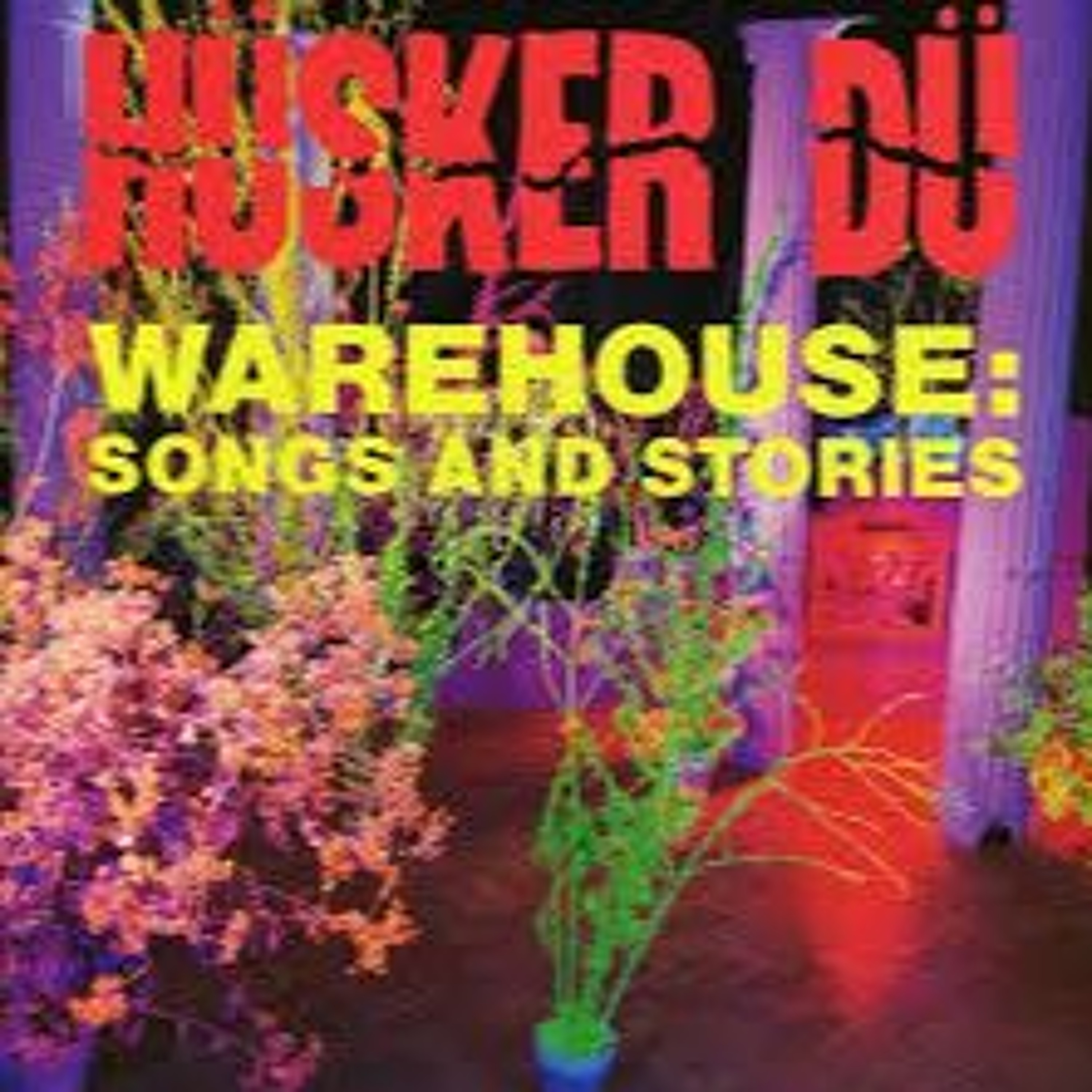 Husker Du "Warehouse Songs and Stories" is the Featured Album