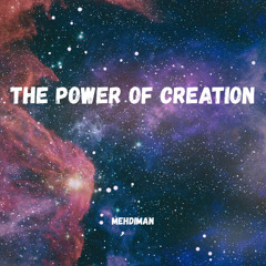 Mehdiman - the power of creation