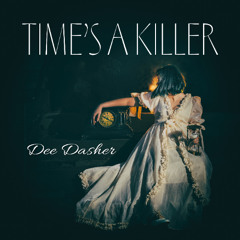 Time's A Killer - Single